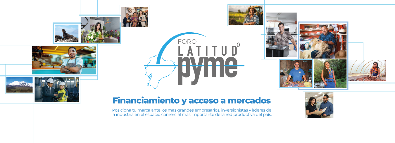 Foro Latitud PYME — Financiamiento y acceso a mercados. Posiciona tu marca ante los más grandes empresarios, inversionistas y líderes de la industria en el espacio comercial más importante de la red productiva del país.